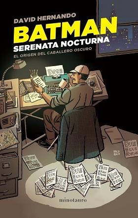 BATMAN. SERENATA NOCTURNA | 9788445011843 | HERNANDO, DAVID | Llibreria L'Illa - Llibreria Online de Mollet - Comprar llibres online