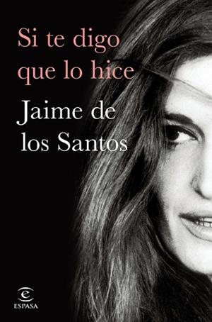 SI TE DIGO QUE LO HICE | 9788467064308 | SANTOS, JAIME M. DE LOS | Llibreria L'Illa - Llibreria Online de Mollet - Comprar llibres online
