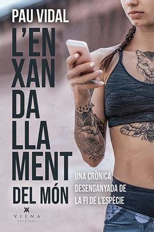 ENXANDALLAMENT DEL MÓN, L' | 9788418908323 | VIDAL GAVILÁN, PAU | Llibreria L'Illa - Llibreria Online de Mollet - Comprar llibres online