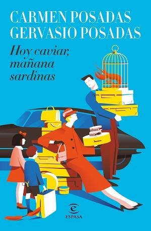 HOY CAVIAR MAÑANA SARDINAS | 9788467060805 | POSADAS, CARMEN/POSADAS, GERVASIO | Llibreria L'Illa - Llibreria Online de Mollet - Comprar llibres online