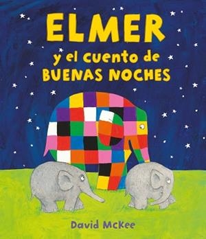 ELMER Y EL CUENTO DE BUENAS NOCHES (ELMER. ÁLBUM ILUSTRADO) | 9788448859589 | MCKEE, DAVID | Llibreria L'Illa - Llibreria Online de Mollet - Comprar llibres online