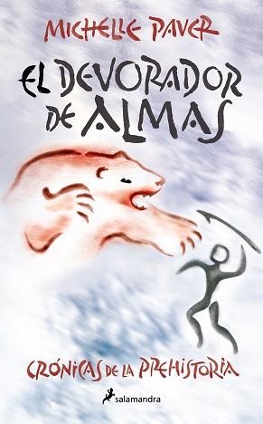 DEVORADOR DE ALMAS (CRÓNICAS DE LA PREHISTORIA 3) | 9788418797262 | PAVER, MICHELLE | Llibreria L'Illa - Llibreria Online de Mollet - Comprar llibres online