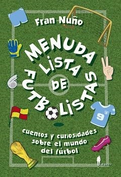 MENUDA LISTA DE FÚTBOLISTAS | 9788412072808 | NUÑO, FRAN | Llibreria L'Illa - Llibreria Online de Mollet - Comprar llibres online