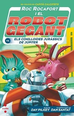 ROC ROCAFORT I EL ROBOT GEGANT5 | 9788466150743 | PILKEY, DAV | Llibreria L'Illa - Llibreria Online de Mollet - Comprar llibres online