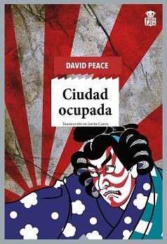 CIUDAD OCUPADA | 9788418918063 | PEACE, DAVID | Llibreria L'Illa - Llibreria Online de Mollet - Comprar llibres online