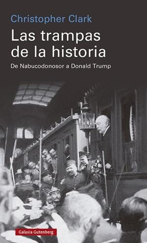 TRAMPAS DE LA HISTORIA, LAS | 9788418807770 | CLARK, CHRISTOPHER | Llibreria L'Illa - Llibreria Online de Mollet - Comprar llibres online