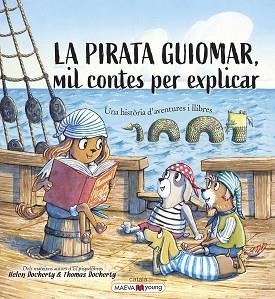 PIRATA GUIOMAR, LA | 9788418184970 | DOCHERTY, HELEN/DOCHERTY, THOMAS | Llibreria L'Illa - Llibreria Online de Mollet - Comprar llibres online