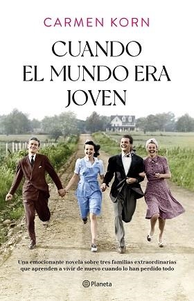 CUANDO EL MUNDO ERA JOVEN | 9788408254379 | KORN, CARMEN | Llibreria L'Illa - Llibreria Online de Mollet - Comprar llibres online