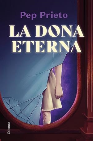 DONA ETERNA, LA | 9788466428675 | PRIETO, PEP | Llibreria L'Illa - Llibreria Online de Mollet - Comprar llibres online