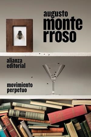 MOVIMIENTO PERPETUO | 9788413626628 | MONTERROSO, AUGUSTO | Llibreria L'Illa - Llibreria Online de Mollet - Comprar llibres online