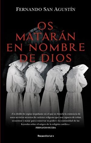 OS MATARÁN EN NOMBRE DE DIOS | 9788418557699 | SAN AGUSTÍN, FERNANDO | Llibreria L'Illa - Llibreria Online de Mollet - Comprar llibres online