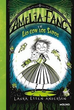 AMELIA FANG 7 - AMELIA FANG Y EL LÍO CON LOS SAPOS | 9788427222779 | ANDERSON, LAURA ELLEN | Llibreria L'Illa - Llibreria Online de Mollet - Comprar llibres online