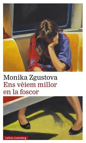 ENS VÈIEM MILLOR EN LA FOSCOR | 9788418807831 | ZGUSTOVA, MONIKA | Llibreria L'Illa - Llibreria Online de Mollet - Comprar llibres online