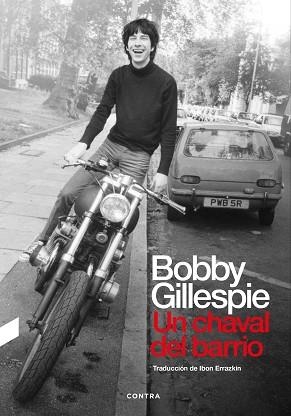 CHAVAL DEL BARRIO, UN | 9788418282607 | GILLESPIE, BOBBY | Llibreria L'Illa - Llibreria Online de Mollet - Comprar llibres online