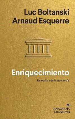 ENRIQUECIMIENTO | 9788433964847 | BOLTANSKI, LUC/ESQUERRE, ARNAUD | Llibreria L'Illa - Llibreria Online de Mollet - Comprar llibres online