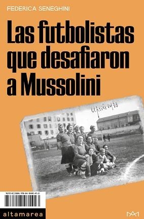 FUTBOLISTAS QUE DESAFIARON A MUSSOLINI, LAS | 9788418481413 | SENEGHINI, FEDERICA | Llibreria L'Illa - Llibreria Online de Mollet - Comprar llibres online