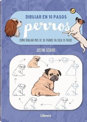 DIBUJAR PERROS EN 10 PASOS | 9789463597647 | LECOUFFEE, JUSTINNE | Llibreria L'Illa - Llibreria Online de Mollet - Comprar llibres online