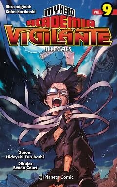 MY HERO ACADEMIA VIGILANTE ILLEGALS Nº 09 | 9788491747246 | HORIKOSHI, KOHEI | Llibreria L'Illa - Llibreria Online de Mollet - Comprar llibres online
