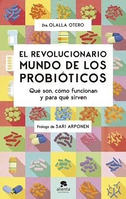 REVOLUCIONARIO MUNDO DE LOS PROBIÓTICOS, EL | 9788413441320 | OTERO, OLALLA | Llibreria L'Illa - Llibreria Online de Mollet - Comprar llibres online