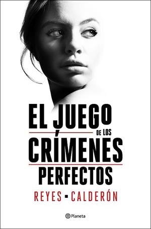JUEGO DE LOS CRÍMENES PERFECTOS, EL | 9788408252894 | CALDERÓN, REYES | Llibreria L'Illa - Llibreria Online de Mollet - Comprar llibres online