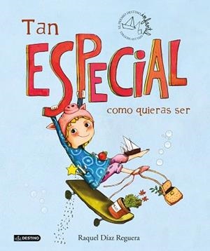 TAN ESPECIAL COMO QUIERAS SER | 9788408253099 | DÍAZ REGUERA, RAQUEL | Llibreria L'Illa - Llibreria Online de Mollet - Comprar llibres online