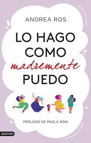 LO HAGO COMO MADREMENTE PUEDO | 9788423360925 | ROS, ANDREA | Llibreria L'Illa - Llibreria Online de Mollet - Comprar llibres online