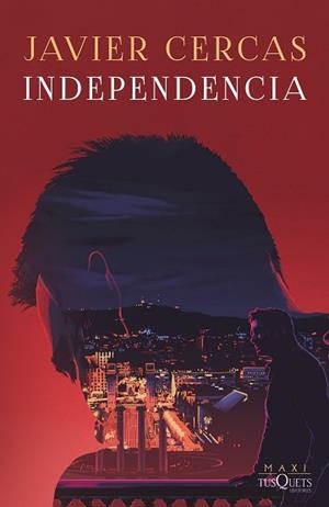 INDEPENDENCIA | 9788411070751 | CERCAS, JAVIER | Llibreria L'Illa - Llibreria Online de Mollet - Comprar llibres online