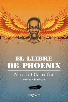 LLIBRE DE PHOENIX, EL | 9788417925826 | OKORAFOR, NNEDI | Llibreria L'Illa - Llibreria Online de Mollet - Comprar llibres online