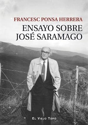 ENSAYO SOBRE JOSÉ SARAMAGO | 9788419200006 | PONSA HERRERA, FRANCESC | Llibreria L'Illa - Llibreria Online de Mollet - Comprar llibres online
