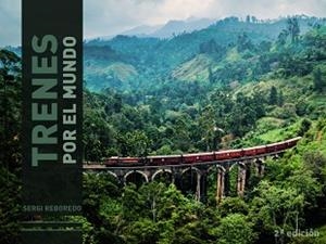 TRENES POR EL MUNDO | 9788491584377 | REBOREDO MANZANARES, SERGI | Llibreria L'Illa - Llibreria Online de Mollet - Comprar llibres online