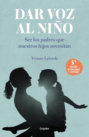 DAR VOZ AL NIÑO | 9788425362156 | LABORDA, YVONNE | Llibreria L'Illa - Llibreria Online de Mollet - Comprar llibres online