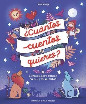 CUÁNTOS CUENTOS QUIERES? CUENTOS PARA LEER EN DOS, CINCO Y DIEZ MINUTOS ANTES D | 9788448859824 | MASIP, INÉS/VILLALOBOS, CINTA | Llibreria L'Illa - Llibreria Online de Mollet - Comprar llibres online