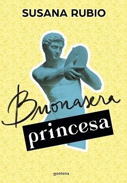BUONASERA PRINCESA | 9788418594748 | RUBIO, SUSANA | Llibreria L'Illa - Llibreria Online de Mollet - Comprar llibres online