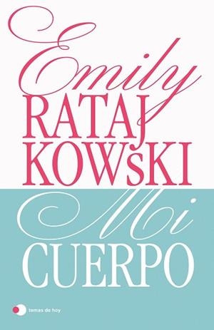 MI CUERPO | 9788499989068 | RATAJKOWSKI, EMILY | Llibreria L'Illa - Llibreria Online de Mollet - Comprar llibres online