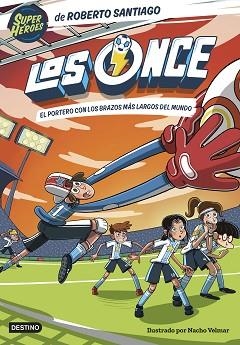 LOS ONCE 2. EL PORTERO CON LOS BRAZOS MÁS LARGOS DEL MUNDO | 9788408254133 | SANTIAGO, ROBERTO | Llibreria L'Illa - Llibreria Online de Mollet - Comprar llibres online