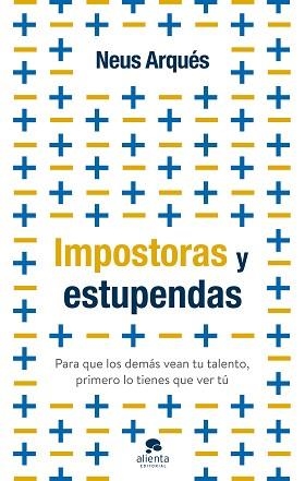 IMPOSTORAS Y ESTUPENDAS | 9788413441399 | ARQUÉS, NEUS | Llibreria L'Illa - Llibreria Online de Mollet - Comprar llibres online