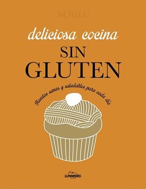 DELICIOSA COCINA SIN GLUTEN | 9788418820403 | JULES, FRÉDÉRIQUE/LEPOUTRE, JENNIFER/YANASE, MITSURU | Llibreria L'Illa - Llibreria Online de Mollet - Comprar llibres online