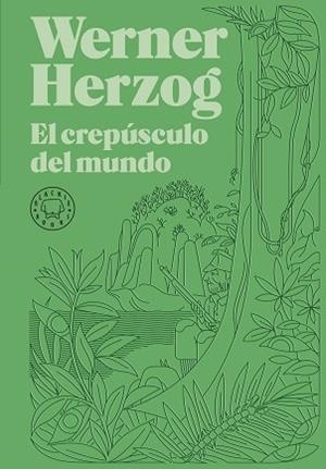 CREPÚSCULO DEL MUNDO, EL | 9788418733925 | HERZOG, WERNER | Llibreria L'Illa - Llibreria Online de Mollet - Comprar llibres online