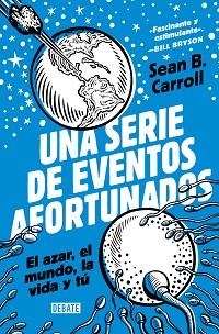 SERIE DE EVENTOS AFORTUNADOS, UNA | 9788418619199 | CARROLL, SEAN B. | Llibreria L'Illa - Llibreria Online de Mollet - Comprar llibres online