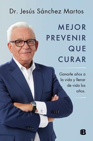 MEJOR PREVENIR QUE CURAR | 9788466671187 | SÁNCHEZ MARTOS, JESÚS | Llibreria L'Illa - Llibreria Online de Mollet - Comprar llibres online