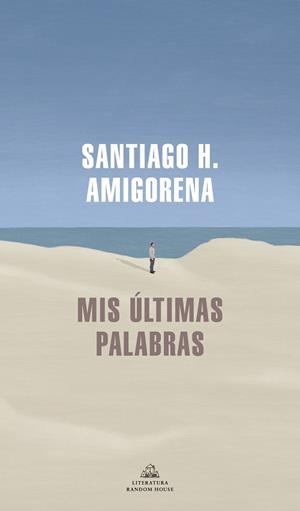 MIS ÚLTIMAS PALABRAS | 9788439739869 | AMIGORENA, SANTIAGO H. | Llibreria L'Illa - Llibreria Online de Mollet - Comprar llibres online