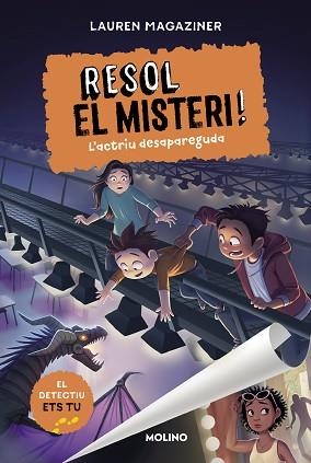 RESOL EL MISTERI! 2 - L'ACTRIU DESAPAREGUDA | 9788427225879 | MAGAZINER, LAUREN | Llibreria L'Illa - Llibreria Online de Mollet - Comprar llibres online
