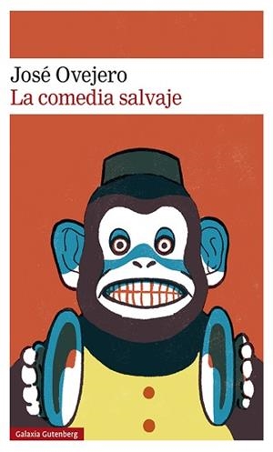 COMEDIA SALVAJE, LA | 9788418807695 | OVEJERO, JOSÉ | Llibreria L'Illa - Llibreria Online de Mollet - Comprar llibres online