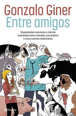 ENTRE AMIGOS | 9788408254706 | GINER, GONZALO | Llibreria L'Illa - Llibreria Online de Mollet - Comprar llibres online