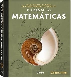 LIBRO DE LAS MATEMATICAS, EL | 9789463595537 | A PICKOVER, CLIFFORD | Llibreria L'Illa - Llibreria Online de Mollet - Comprar llibres online
