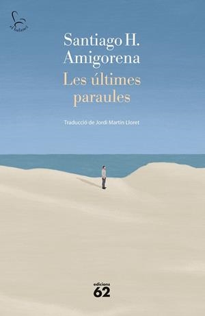 ÚLTIMES PARAULES, LES | 9788429780093 | H. AMIGORENA, SANTIAGO | Llibreria L'Illa - Llibreria Online de Mollet - Comprar llibres online