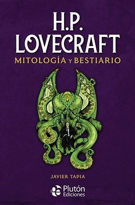 H.P. LOVECRAFT MITOLOGÍA Y BESTIARIO | 9788418211935 | TAPIA, JAVIER | Llibreria L'Illa - Llibreria Online de Mollet - Comprar llibres online