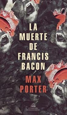 MUERTE DE FRANCIS BACON, LA | 9788439739517 | PORTER, MAX | Llibreria L'Illa - Llibreria Online de Mollet - Comprar llibres online