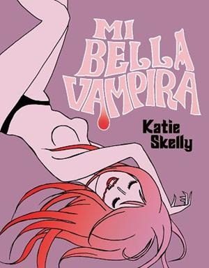 MI BELLA VAMPIRA | 9788494425714 | SKELLY, KATIE | Llibreria L'Illa - Llibreria Online de Mollet - Comprar llibres online
