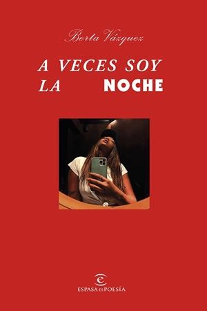 A VECES SOY LA NOCHE | 9788467064896 | VÁZQUEZ, BERTA | Llibreria L'Illa - Llibreria Online de Mollet - Comprar llibres online